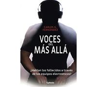 Voces del Más Allá: ¿Hablan los fallecidos a través de equipos electrónicos? (Historia Oculta)