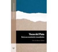 Voces Del Plata: Hacia Una Constelacion Transatlantica