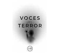 VOCES DEL TERROR: Antología del II Concurso internacional de microrrelatos "Voces del terror"