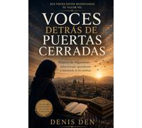 VOCES DETRÁS DE PUERTAS CERRADAS: Mujeres de Afganistán: Sobreviviendo, aprendiendo y resistiendo en las sombras