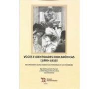Voces E Identidades Exocanónicas (1880-1920): Recuperando (auto) Narra