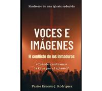 VOCES E IMAGENES: SÍNDROME DE UNA IGLESIA SEDUCIDA