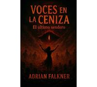 Voces en la ceniza: El último sendero