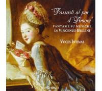 Voces Intimae - Passasti Al Par D'amore