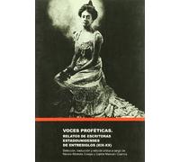 Voces Profeticas: Relatos de Escritoras Estadounidenses de Entresiglos (xix-XX)