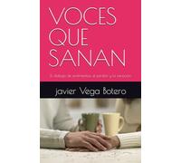 VOCES QUE SANAN: El dialogo de sentimientos, el perdón y la sanación: 1 (Espiritualidad conyugal)