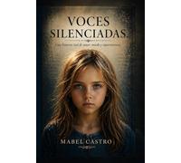 Voces Silenciadas: Una historia real de amor, miedo y supervivencia.