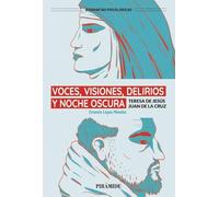 Voces Visiones Delirios Y Noche Oscura