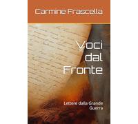Voci dal Fronte: Lettere dalla Grande Guerra