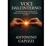 Voci dall'Interno: Un romanzo basato su storie vere di sopravvivenza psicologica tra i Testimoni di Geova.