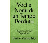 Voci e Nomi di un Tempo Perduto: I Soprannomi di Ceppaloni