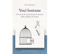 Voci lontane. Un anno di scuola presso il carcere delle Vallette di Torino