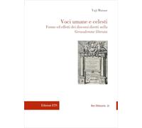 Voci umane e celesti. Forme ed effetti dei discorsi diretti nella Gerusalemme liberata (Res litteraria)
