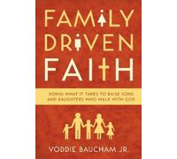 Voddie Baucham Jr. Family Driven Faith (Tapa blanda)