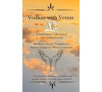 Vodkas with Venus: A Sophomore Collection of 100 Original Poems