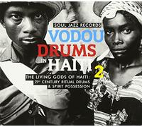 Vodou Drums In Haiti 2 - The Living Gods Of Haiti: 21st Century