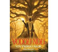 Vodou Nou: Yon Vwayaj Majik Liv 1 - A Haitian Creole Children's Book About Vodou & African Heritage: Yon Vwayaj Majik - A Haitian Creole Children's Book About Vodou & African Heritage