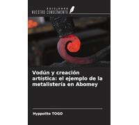 Vodún y creación artística: el ejemplo de la metalistería en Abomey