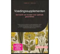 Voedingssupplementen: De kracht van kruiden voor optimale gezondheid (Medicinale planten)