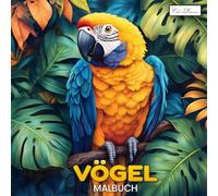 Vögel Malbuch: Kreative Sammlung einzigartiger Vogelzeichnungen für Erwachsene und Jugendliche