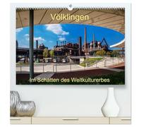 Völklingen. Im Schatten des Weltkulturerbes (hochwertiger Premium Wandkalender 2026 DIN A2 quer), Kunstdruck in Hochglanz: Innenansichten einer infolge der Strukturkrise oft gescholtenen Stadt