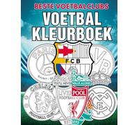 Voetbal Kleurboek - Beste Voetbalclubs: Kleur de Wapenschilden van Topclubs - Perfect voor Jonge Voetbalfans