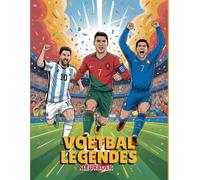 Voetbal Legendes Kleurboek: 50 Voetbal Supersterren om in te kleuren - Met Messi, Ronaldo, Mbappé en meer!