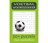 Voetbal Woordzoeker Boek: 50+ woordzoekers voor kinderen & volwassenen - leuk en uitdagend puzzelboek voor voetbalfans