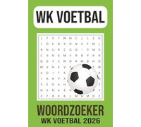Voetbal Woordzoekers - WK 2026 Editie: Leuke en uitdagende puzzels over het wereldkampioenschap voetbal 2026 - inclusief oplossingen