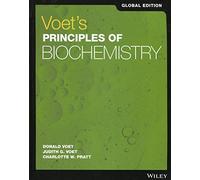 Voet's Principles of Biochemistry, Global Edition