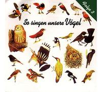 Vogelstimmen - So Singen Unsere Vögel 3