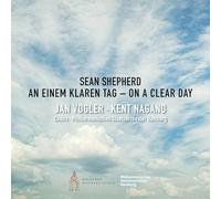 Vogler, Jan & Kent Nagano & Philharmonisches Staat - Sean Shepherd: on a Clear Day - An Einem Klaren Ta
