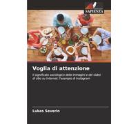 Voglia di attenzione: Il significato sociologico delle immagini e dei video di cibo su Internet: l'esempio di Instagram