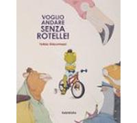 Voglio Andare Senza Rotelle!