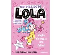 Voglio diventare una fatina! Un pizzico di Lola