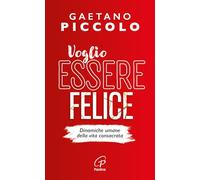 Voglio essere felice. Dinamiche umane della vita consacrata (A proposito di...)