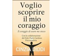 VOGLIO SCOPRIRE IL MIO CORAGGIO