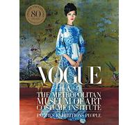 Vogue And The Metropolitan Museum Of Art Costume I: & the Metropolitan Museum of Art Costume Institute