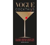 Vogue Cocktails: Classic drinks from the golden age of cocktails