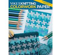 Vogue® Knitting Colorwork Paper: Includes 96 Sheets in 2 Gauges