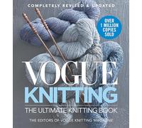 Vogue Knitting the Ultimate Knitting Book: Completely Revised & Updated