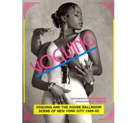 [[Voguing and the House Ballroom Scene of New York, 1989-92]] [By: x] [December, 2011]