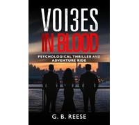 Voi3es in Blood: Psychological Thriller and Adventure Ride (Voices in Blood, Voices 2 Blood, Voi3es in Blood)