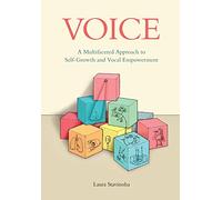 Voice: A Multifaceted Approach to Self-Growth and Vocal Empowerment