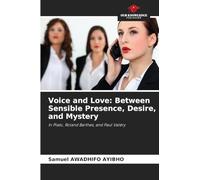 Voice and Love: Between Sensible Presence, Desire, and Mystery