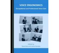 Voice Ergonomics: Occupational And Professional Voice Care