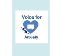 Voice for Anxiety: The Trilogy