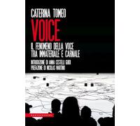 Voice. Il fenomeno della voce tra immateriale e carnale (Le Polene)