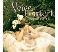 Voice of Comfort: Celtic Songs of Love & Life by Cait Agus Sean - Kate Crossan & John Herberman
