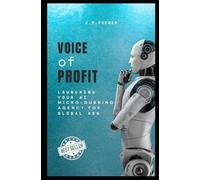 Voice of Profit: Launching Your AI Micro-Dubbing Agency for Global Ads
